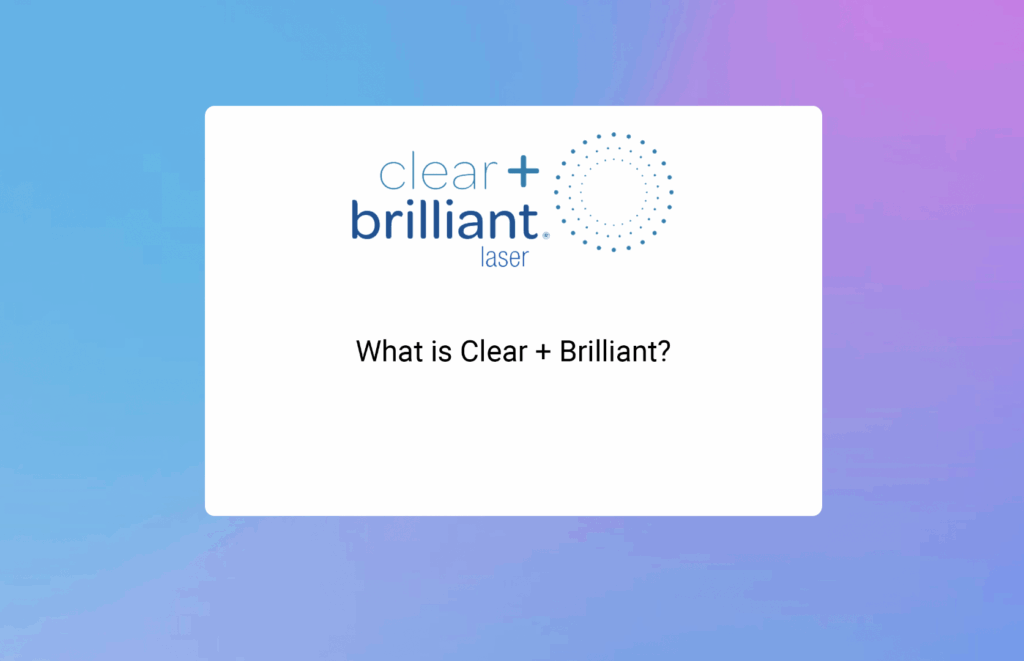 what is clear + Brilliant